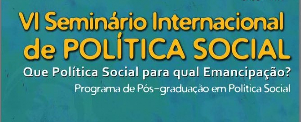 VI Seminário Internacional de Política Social - SIPS