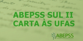 Início de semestre: confira a carta da ABEPSS Sul II às UFAS