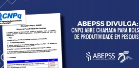 ABEPSS divulga: CNPq abre chamada para bolsas de Produtividade em Pesquisa