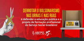 Derrotar o Bolsonarismo nas urnas e nas ruas é defender a educação pública
