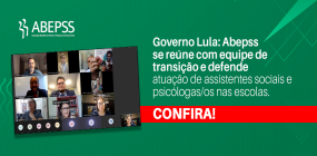 Governo Lula: Abepss se reúne com equipe de transição