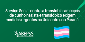 Serviço Social contra a transfobia: ameaças nazistas e transfóbicas exigem medidas na Unicentro
