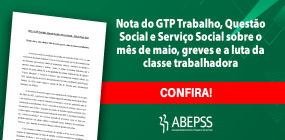 Nota do GTP Trabalho, Questão Social e Serviço Social referente ao mês de maio de 2024